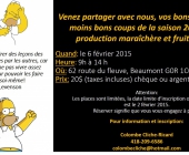 Dîner causerie bons coups/ mauvais coups, bilan de la saison 2014 en productions maraîchère et fruitière.